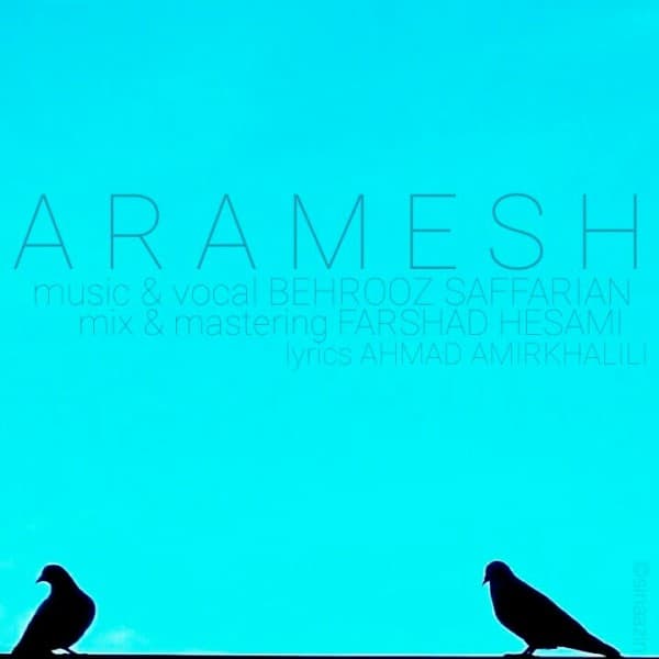 Aramesh - Behrooz Saffarian