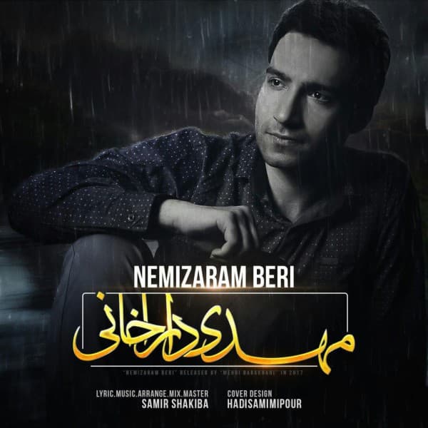 Nemizaram Beri - Mehdi Darakhani