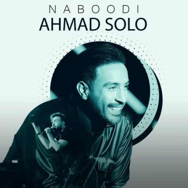 Naboodi - Ahmad Solo
