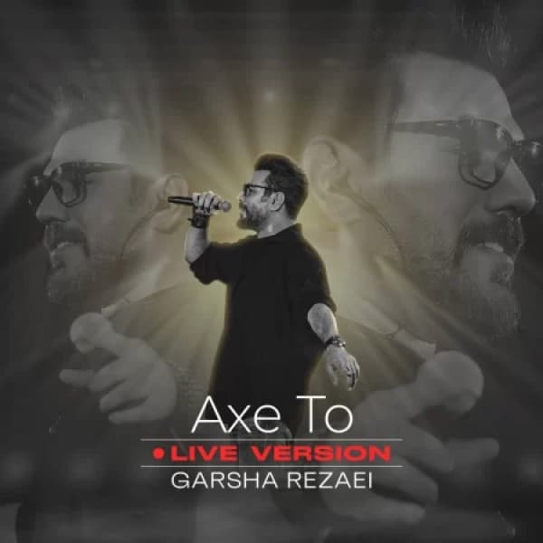 Axe To (Live Version) - Garsha Rezaei