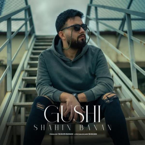 Gushi - Shahin Banan