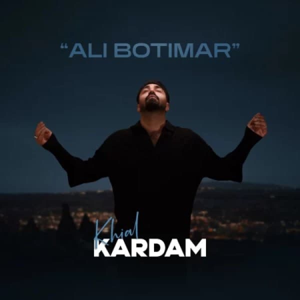 Khial Kardam - Ali Botimar