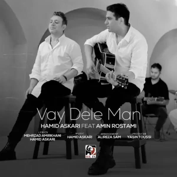 Vay Dele Man (Ft Amin Rostami)